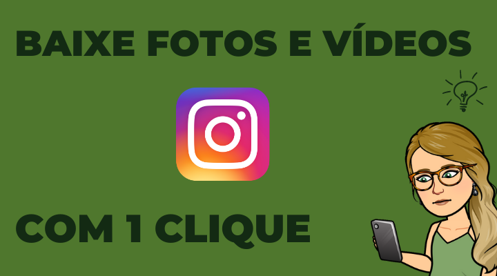 Como Baixar Fotos/Vídeos do Instagram com Apenas 1 Clique!