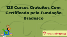 123 Cursos Gratuitos Com Certificado pela Fundação  Bradesco