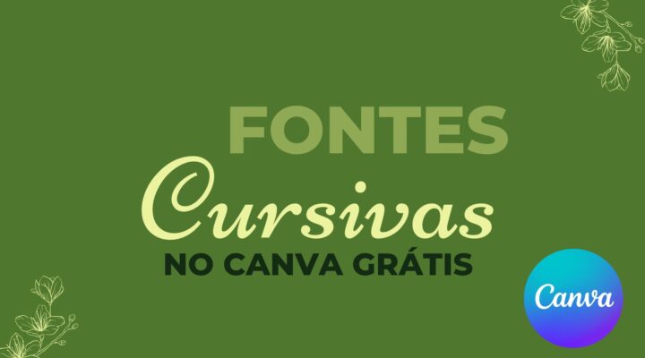 Fontes Cursivas no Canva Grátis