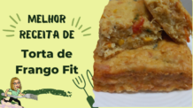 A Melhor Receita de Torta de Frango Fit